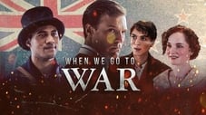 When We Go to War izle