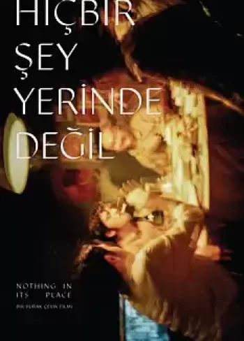 Hiçbir Şey Yerinde Değil