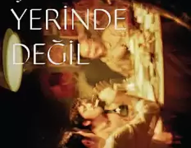 Hiçbir Şey Yerinde Değil