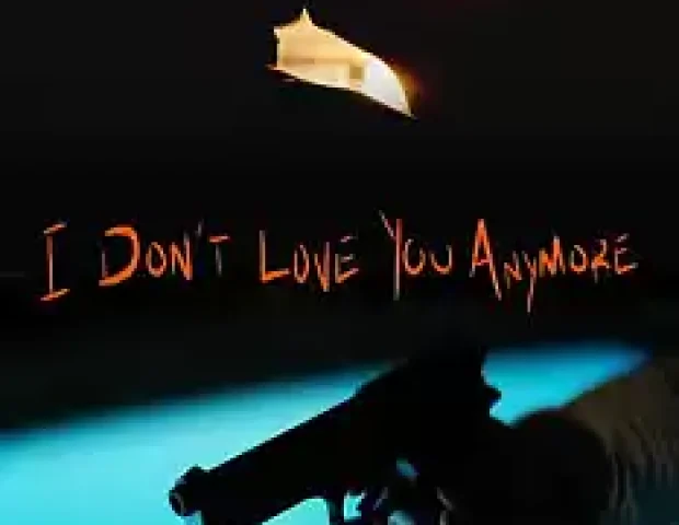 I Don’t Love You Anymore