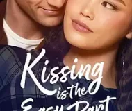 Kissing Is the Easy Part