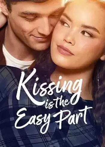 Kissing Is the Easy Part