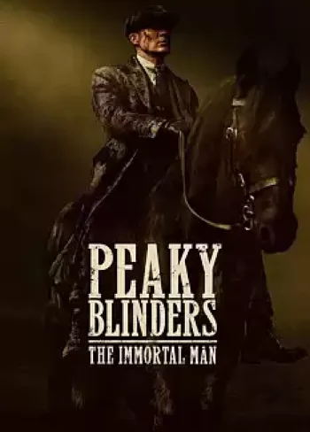 Peaky Blinders Ölümsüz Adam